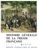 Histoire générale de la presse française. 2, De 1815 à 1871