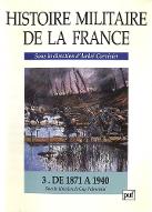 Histoire militaire de la France. 3, De 1871 à 1940