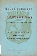 Primer congreso de cooperativas afiliadas al sistema nacional : 19 al 24 de junio de 1950 : Guatemala, Centroamerica