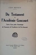 Du testament à l'Académie Goncourt ; suivi de, Une petite chronologie du testament, de l'Académie et du Prix Goncourt