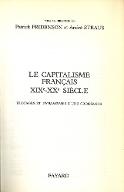 Le  capitalisme français, XIXe-XXe siècle : blocages et dynamismes d'une croissance