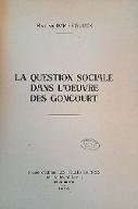 La  question sociale dans l'œuvre des Goncourt