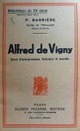 Alfred de Vigny : essai d'interprétation littéraire et morale