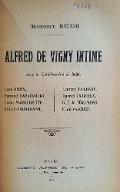 Alfred de Vigny intime