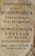 Première[-Quatrième] lettre de Monseigneur l'Archevêque Duc de Cambray à Monseigneur l'Evêque de Meaux conseiller d'Etat,...