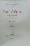 Paul Verlaine : sa vie, son oeuvre