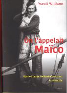 On l'appelait Maïco : Marie-Claude Vaillant-Couturier, la révoltée