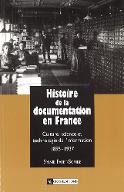 Histoire de la documentation en France : culture, science et technologie de l'information, 1895-1937