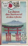 Le  Japon des samouraï et des robots