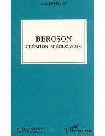 Bergson, création et éducation