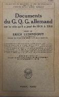 Documents du G.Q.G. allemand sur le rôle qu'il a joué de 1916 à 1918. 1