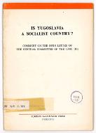 Is Yugoslavia a socialist country ? : comment on the open letter of the central committee of the CPSU (III)