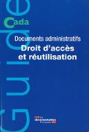 Droit d'accès et réutilisation : documents administratifs