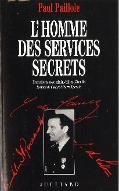 L'homme des services secrets : entretiens avec Alain-Gilles Minella