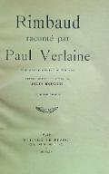 Rimbaud raconté par Paul Verlaine