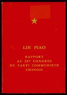 Rapport au IXe congrès du Parti communiste chinois : présenté le 1er avril et adopté le 14 avril 1969