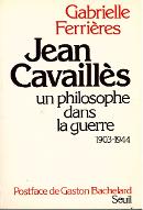 Jean Cavaillès : un philosophe dans la guerre, 1903-1944