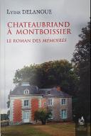 Chateaubriand à Montboissier : le roman des Mémoires