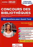 Concours des bibliothèques : 180 questions pour réussir l'oral : concours 2022-2023