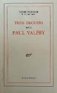 Trois discours pour Paul Valéry