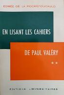 En lisant les cahiers de Paul Valéry. 2, Tomes XI à XX (1925 à 1938), De l'Académie française au Collège de France