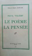 Paul Valéry, le poème, la pensée : essais et exégèses avec des textes inédits