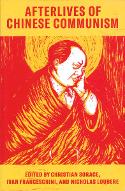 Afterlives of chinese communism : political concepts from Mao to Xi