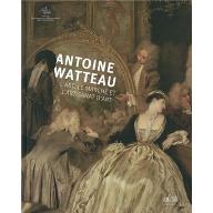 Antoine Watteau : L'art, le marché et l'artisanat d'art