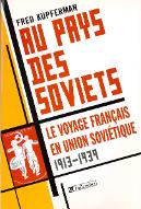 Aux pays des soviets : le voyage français en Union soviétique