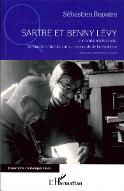 Sartre et Benny Lévy : une amitié intellectuelle, du maoïsme triomphant au crépuscule de la révolution