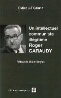 Un intellectuel communiste illégitime : Roger Garaudy