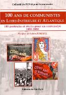 Cent ans de communistes en Loire-Inférieure & Atlantique : 1920-2020