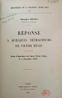 Réponse à quelques détracteurs de Victor Hugo : leçon d'ouverture du cours Victor Hugo : le 4 décembre 1934
