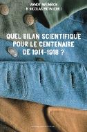 Quel bilan scientifique pour le centenaire de 1914-1918 ?
