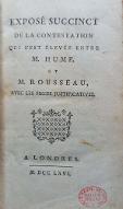 Exposé succinct de la contestation qui s'est élevée entre M. Hume et M. Rousseau, avec les pièces justificatives