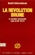 La  révolution brune : une histoire sociale du IIIe Reich