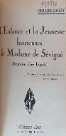 L'enfance et la jeunesse heureuses de Madame de Sévigné : réfutation d'une légende