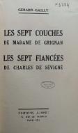 Les  sept couches de Madame de Grignan ; Les sept fiancées de Charles de Sévigné