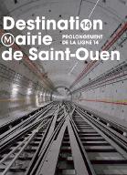 Destination Mairie de Saint-Ouen : prolongement de la ligne 14