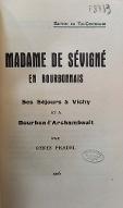 Madame de Sévigné en Bourbonnais : ses séjours à Vichy et à Bourbon-l'Archambault