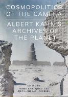 Cosmopolitics of the camera : Albert Kahn's archives of the planet