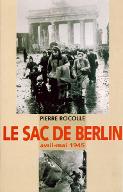 Le  sac de Berlin : avril-mai 1945