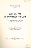 Sur les pas de Monsieur Vincent : trois cents ans d'histoire parisienne de l'enfance abandonnée