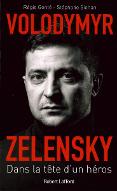 Volodymyr Zelensky : dans la tête d'un héros