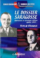 Le  dossier Saragosse : Martin Bormann et Gestapo Müller après 1945
