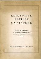 L'injustice devient un système : recueil de documents sur la violation systématique du droit dans le territoire d'occupation soviétique de l'Allemagne