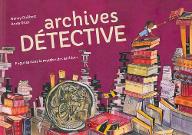 Archives détective : enquête dans le mystère des archives