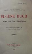 Eugène Hugo : sa vie, sa folie, ses oeuvres