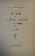 Les  Fêtes de Victor Hugo à Guernesey : juillet 1914