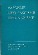 Fascisme, néo-fascisme, néo-nazisme : séminaire international Francfort-sur-le-Main (R.F.A.) du 2et 3 mai 1970